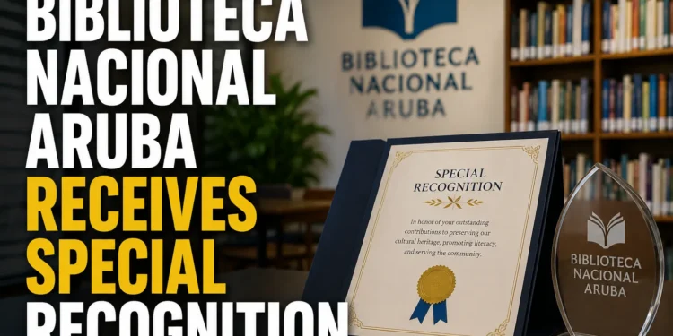 Biblioteca Nacional Aruba Receives Special Recognition biblioteca