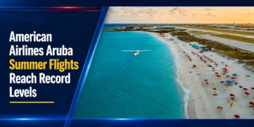 American Airlines Aruba Summer Flights Reach Record Levels