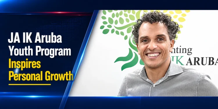 JA IK Aruba Youth Program Inspires Personal Growth