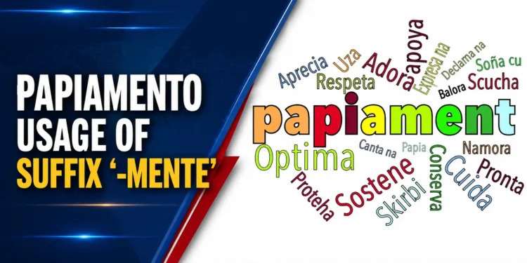 Papiamento Usage of Suffix '-mente'
