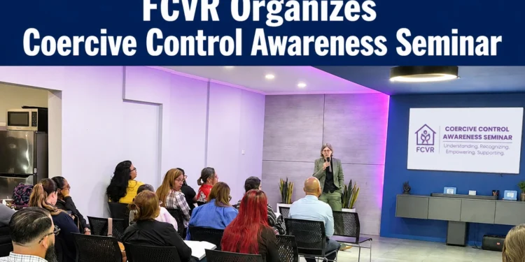 FCVR Organizes Coercive Control Awareness Seminar fcvrcoercive