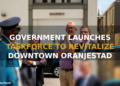Government Launches Taskforce to Revitalize Downtown Oranjestad