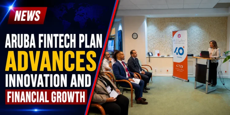 Aruba FinTech Plan Advances Innovation and Financial Growth