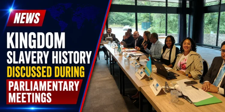 Kingdom Slavery History Discussed During Parliamentary Meetings