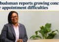 Ombudsman reports growing concerns over appointment difficulties ombudsman