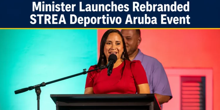 Minister Launches Rebranded STREA Deportivo Aruba Event strea