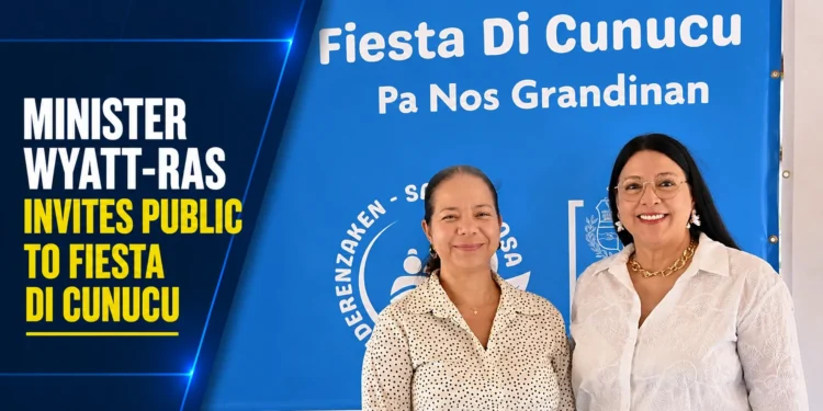 Minister Wyatt-Ras Invites Public To Fiesta di Cunucu