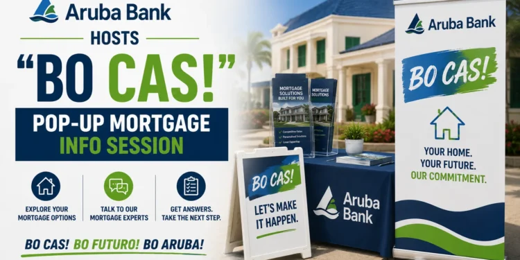 Aruba Bank Hosts “Bo Cas!” Pop-Up Mortgage Info Session arubabank