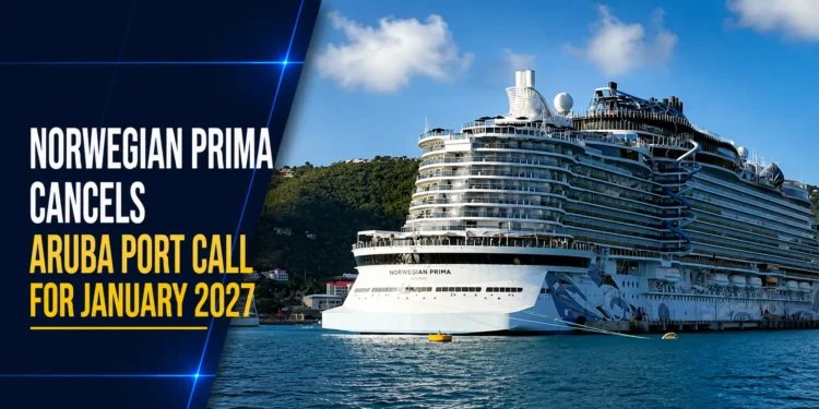 Norwegian Prima Cancels Aruba Port Call For January 2027