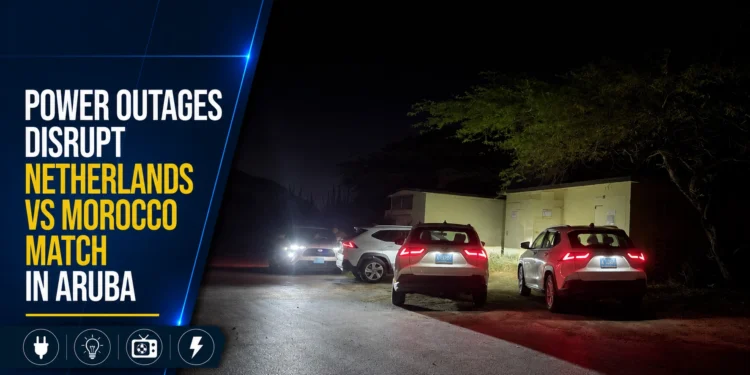 Power Outages Disrupt Netherlands vs Morocco Match in Aruba