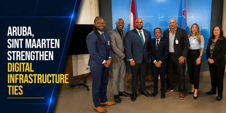 Aruba, Sint Maarten Strengthen Digital Infrastructure Ties