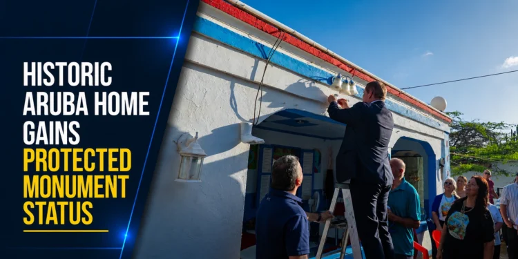 Historic Aruba Home Gains Protected Monument Status