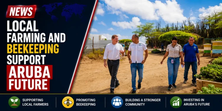 Local Farming and Beekeeping Support Aruba Future Local Farming and Beekeeping Support Aruba Future