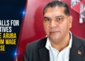 FTA Calls for Incentives Before Aruba Minimum Wage Increase