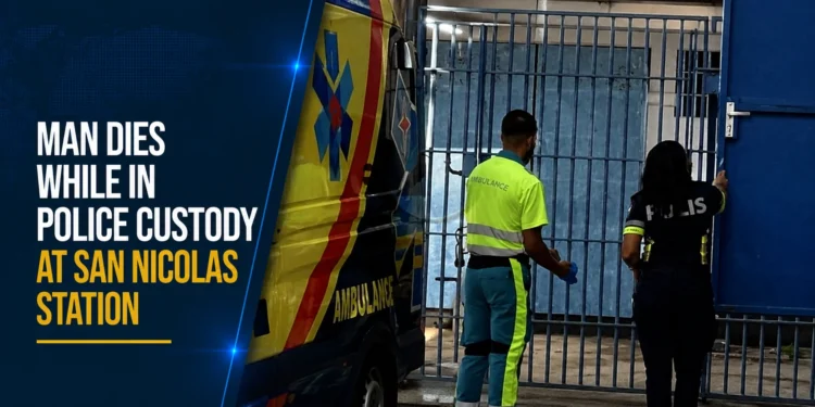 Man Dies While in Police Custody at San Nicolas Station