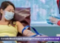 canada blood supply shortage prompts urgent donor call