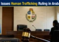 Court Issues Human Trafficking Ruling in Aruba Case court issues human trafficking