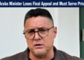 Former Aruba Minister Loses Final Appeal and Must Serve Prison Sentence former aruba minister