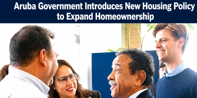 Aruba Government Introduces New Housing Policy to Expand Homeownership homeownership