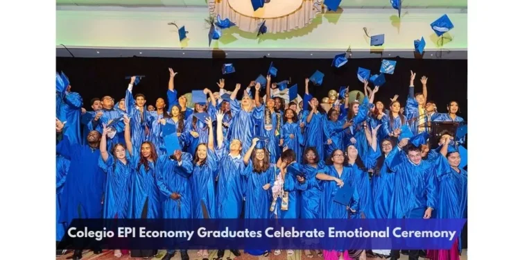 Colegio EPI Economy Graduates Celebrate Emotional Ceremony Colegio EPI Economy Graduates Celebrate Emotional Ceremony