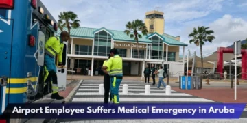 Airport Employee Suffers Medical Emergency in Aruba