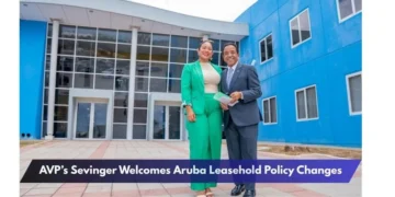 AVP’s Sevinger Welcomes Aruba Leasehold Policy Changes AVP’s Sevinger Welcomes Aruba Leasehold Policy Changes
