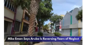 Mike Eman Says Aruba Is Reversing Years of Neglect Mike Eman Says Aruba Is Reversing Years of Neglect