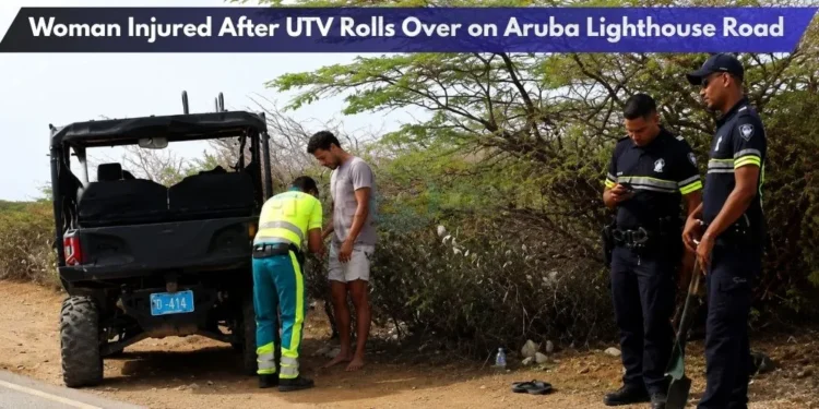 Woman Injured After UTV Rolls Over on Aruba Lighthouse Road