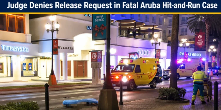 Judge Denies Release Request in Fatal Aruba Hit-and-Run Case judge denies