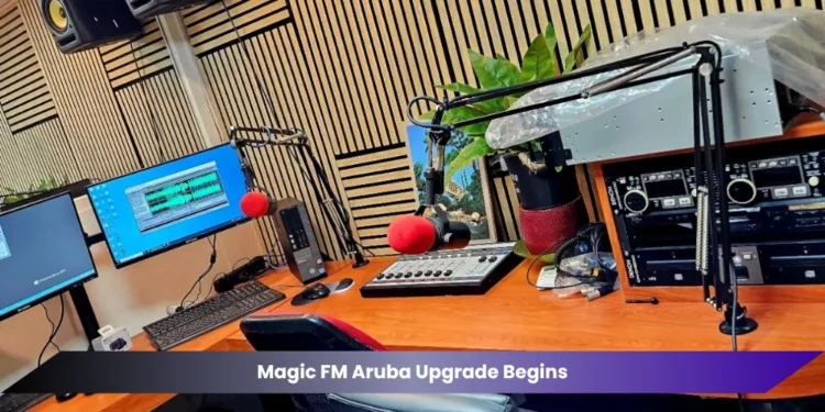 Magic FM Aruba Upgrade Begins magic fm aruba upgrade