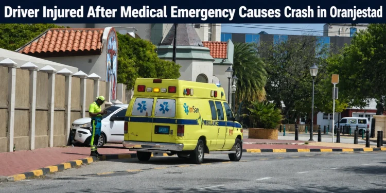 Driver Injured After Medical Emergency Causes Crash in Oranjestad medical emergency causes crash