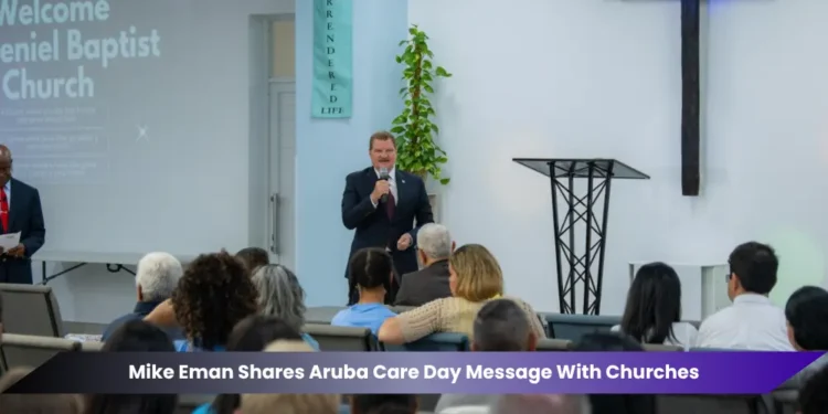 mike eman shares aruba care day message with churches