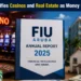 FIU Report Identifies Casinos and Real Estate as Money Laundering Risks money laundering risks