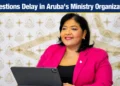 MP Questions Delay in Aruba's Ministry Organization Law organization law