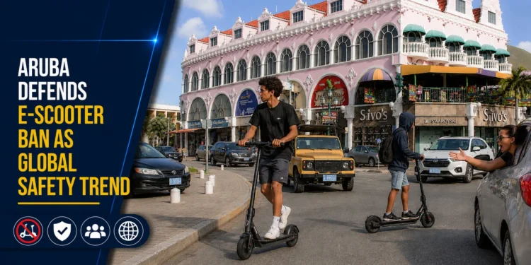 Aruba Defends E-Scooter Ban as Global Safety Trend