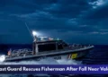 Coast Guard Rescues Fisherman After Fall Near Valero