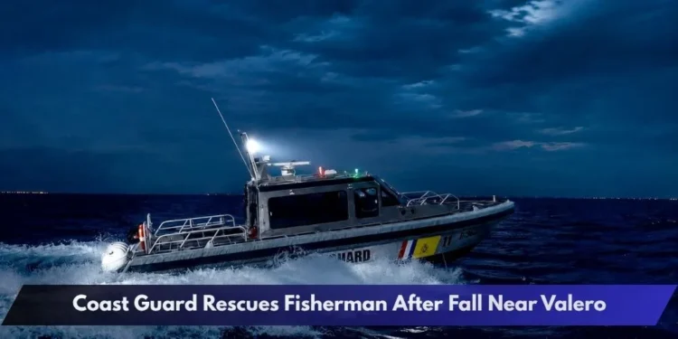 Coast Guard Rescues Fisherman After Fall Near Valero