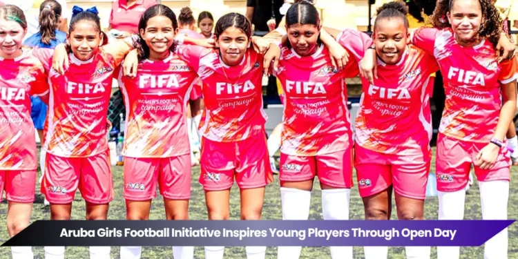 Aruba Girls Football Initiative Inspires Young Players Through Open Day aruba girls football initiative inspires young players through open day