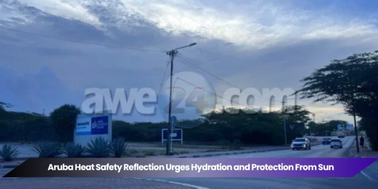 aruba heat safety reflection urges hydration and protection from sun