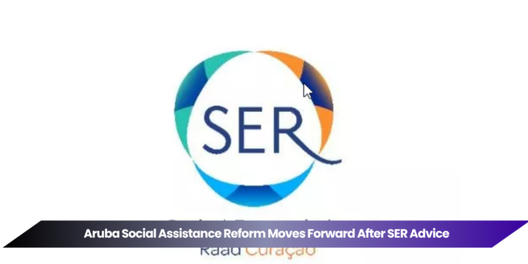 aruba social assistance reform moves forward after ser advice
