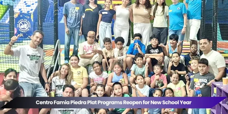 Centro Famia Piedra Plat Programs Reopen for New School Year centro famia piedra plat programs reopen for new school year