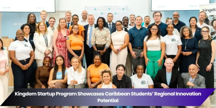 kingdom startup program showcases caribbean students’ regional innovation potential