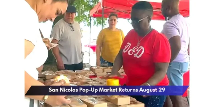 San Nicolas Pop-Up Market Returns August 29 San Nicolas Pop-Up Market Returns August 29