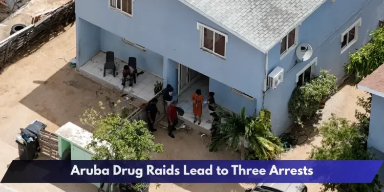 Aruba Drug Raids Lead to Three Arrests