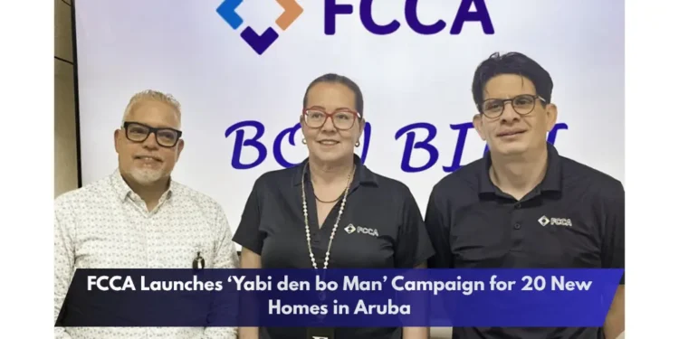 FCCA Launches ‘Yabi den bo Man’ Campaign for 20 New Homes in Aruba