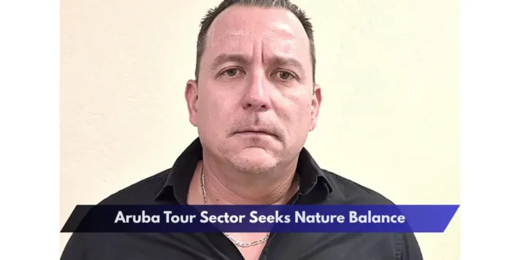 Aruba Tour Sector Seeks Nature Balance