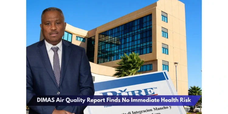 DIMAS Air Quality Report Finds No Immediate Health Risk DIMAS Air Quality Report Finds No Immediate Health Risk