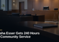 Aisha Esser Gets 240 Hours of Community Service