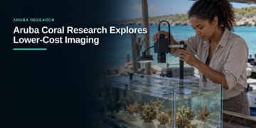 Aruba Coral Health Research Explores Lower-Cost Imaging