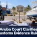 Aruba Court Clarifies Customs Evidence Rules Aruba Court Clarifies Customs Evidence Rules
